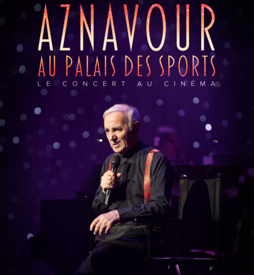 «Aznavour Au Palais Des Sports» : découvrez le concert au cinéma le 10 décembre !