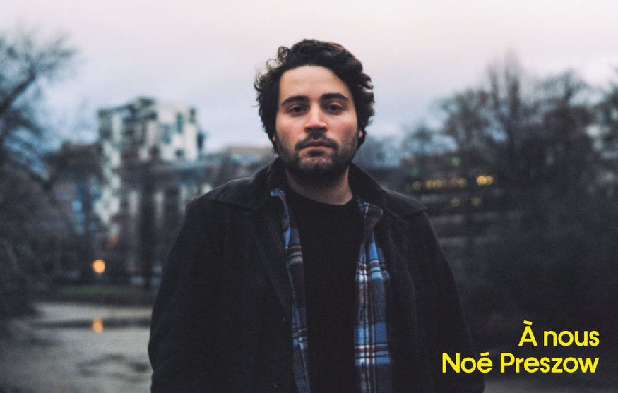 Noé Preszow : son premier album «À Nous» sortira le 12 février