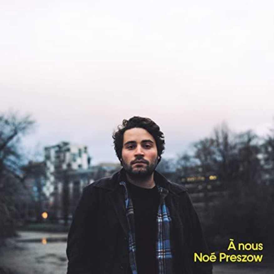 Crédit Photo : Pochette d'album À nous, Noé Preszow