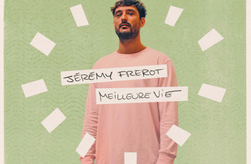 Jérémy Frerot : La réédition de « Meilleure Vie » est sortie !