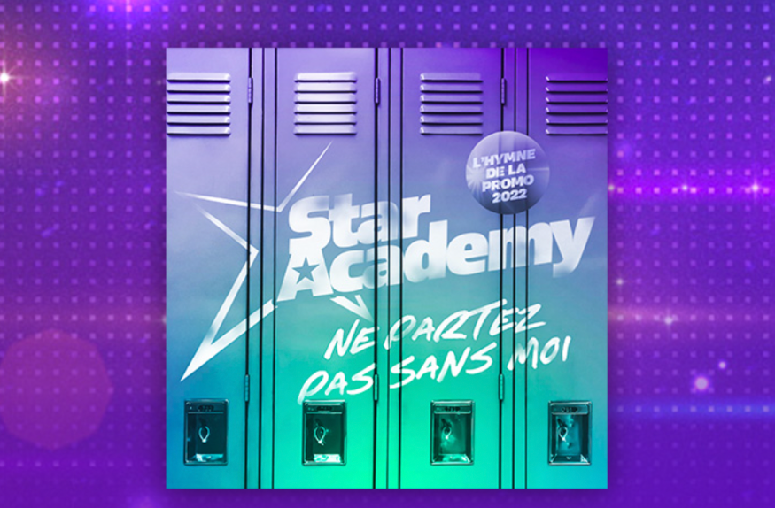 Star Academy: « Ne partez pas sans pas moi », l'hymne de la promotion 2022 est disponible !