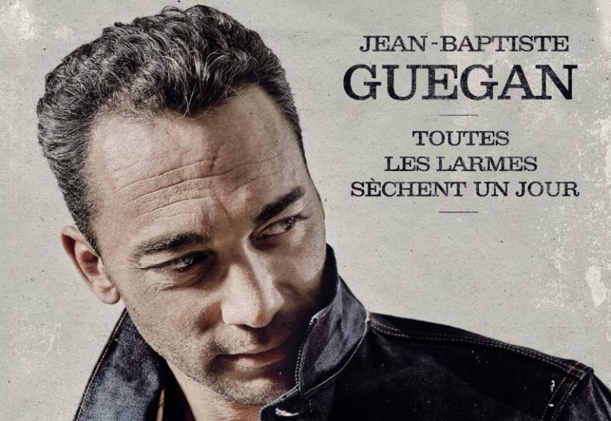 Jean-Baptiste Guegan: son nouvel album « Toutes les larmes sèchent un jour » disponible vendredi !