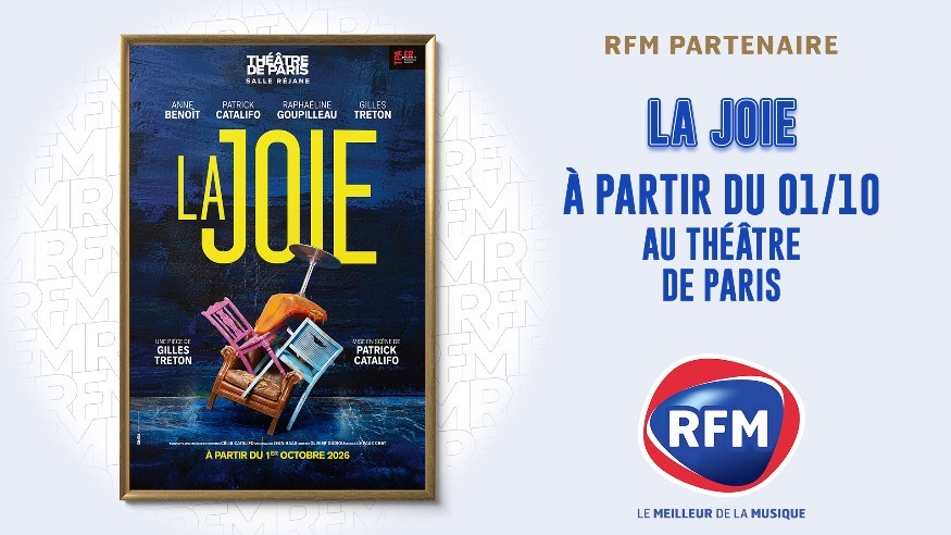 RFM partenaire de la pièce de théâtre "La joie"