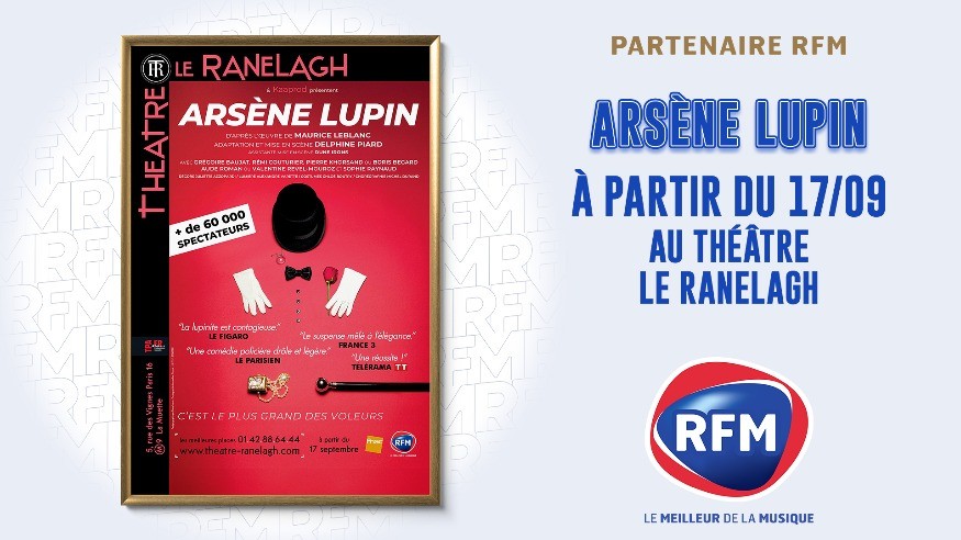 RFM partenaire de la pièce de théâtre "Arsène Lupin"