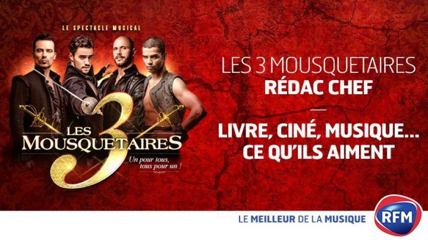 Les 3 Mousquetaires sont les Rédac'Chef de RFM.fr : Leurs goûts culturels (5/5)