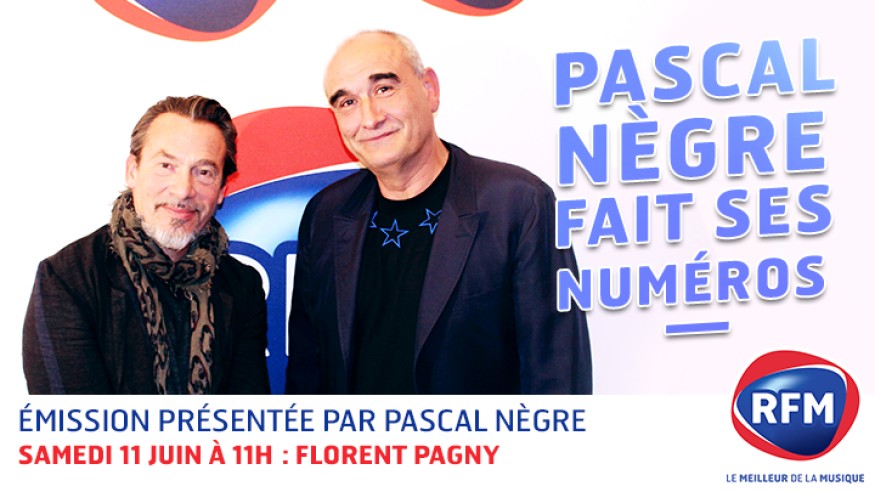 Samedi 11 juin, Florent Pagny est l’invité de Pascal Nègre