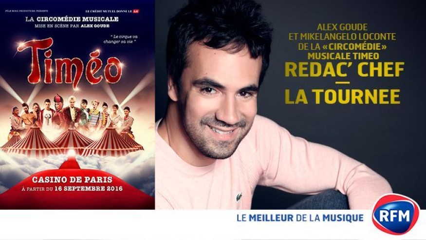 Alex Goude et Mikelangelo Loconte (Timéo), Rédac’ Chef de RFM.fr : la tournée 5/5