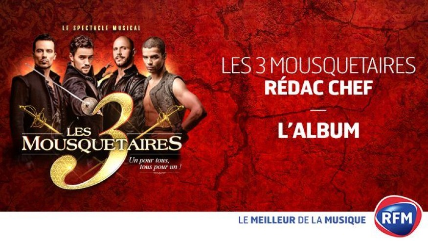 Les 3 Mousquetaires sont les Rédac'Chef de RFM.fr : L'album (2/5)