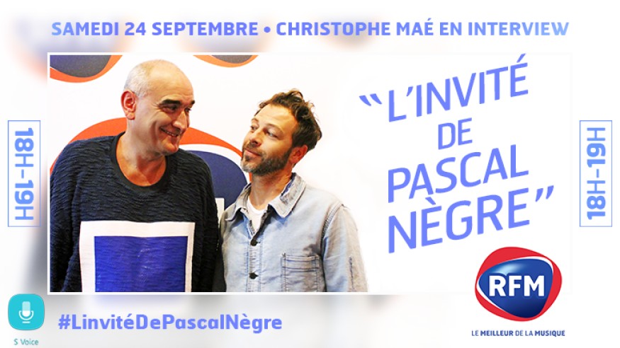 Samedi 24 septembre, Christophe Maé est l’invité de Pascal Nègre