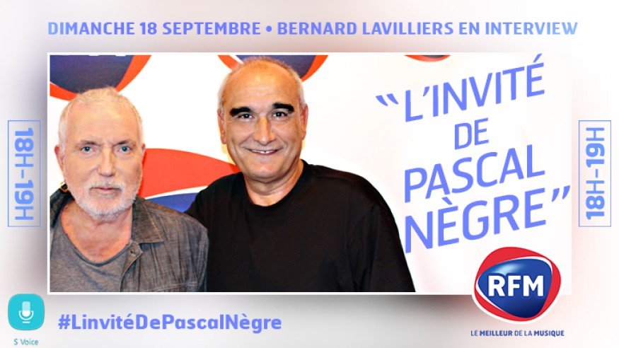 Dimanche 18 septembre, Bernard Lavilliers est l’invité de Pascal Nègre