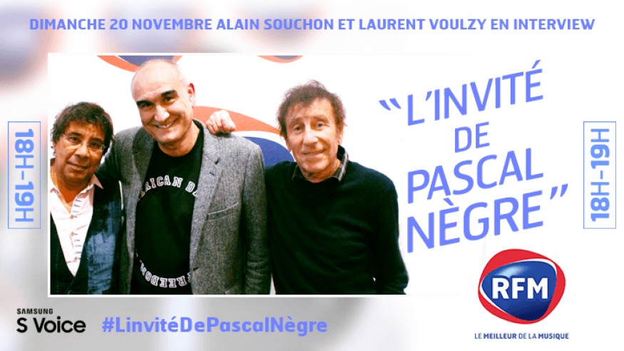 Dimanche 20 novembre, Alain Souchon et Laurent Voulzy sont les invités de Pascal Nègre