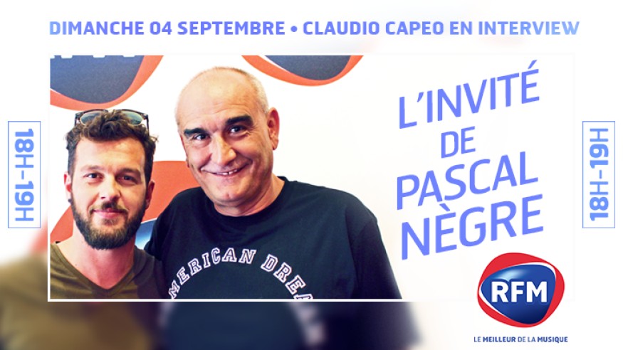 Dimanche 4 septembre, Claudio Capéo est l’invité de Pascal Nègre