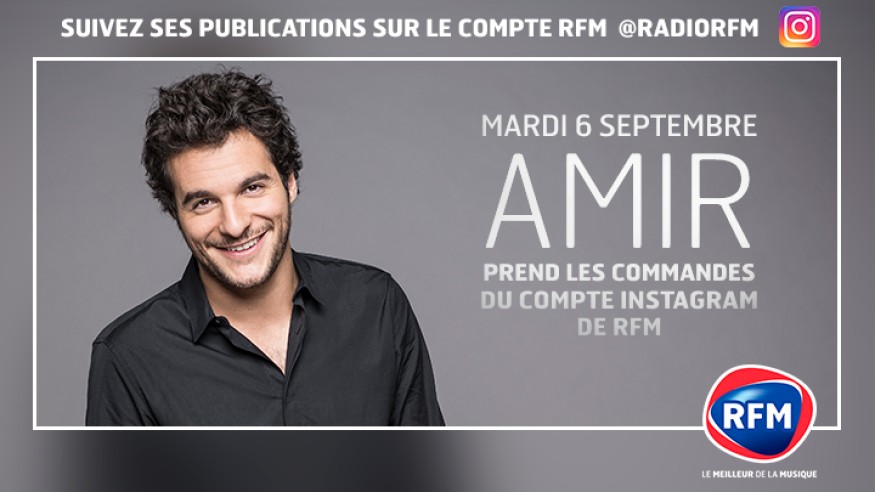Amir prend les commandes du compte Instagram de RFM
