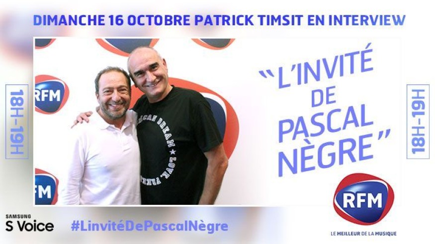 Dimanche 16 octobre, Patrick Timsit est l’invité de Pascal Nègre
