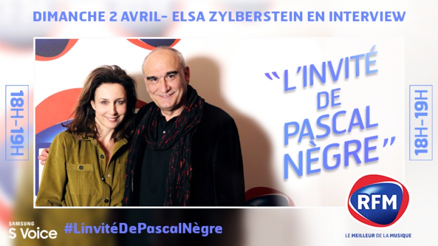 Dimanche 2 avril, Elsa Zylberstein est l’invitée de Pascal Nègre