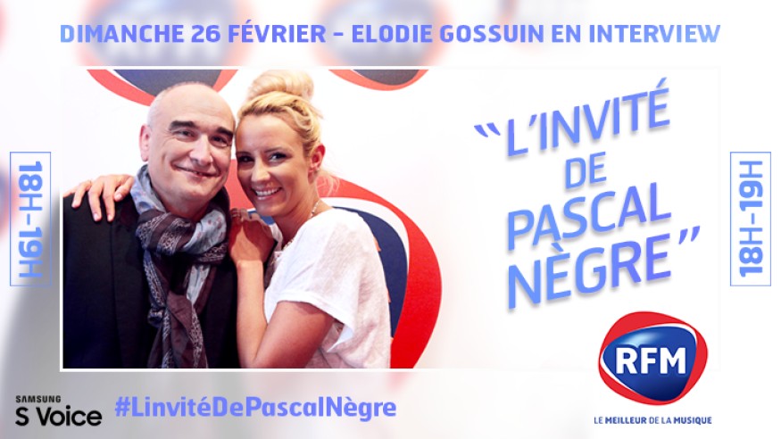 Dimanche 26 février, Elodie Gossuin est l'invitée de Pascal Nègre !