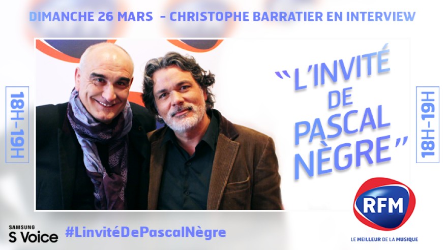 Dimanche 26 mars, Christophe Barratier est l’invité de Pascal Nègre