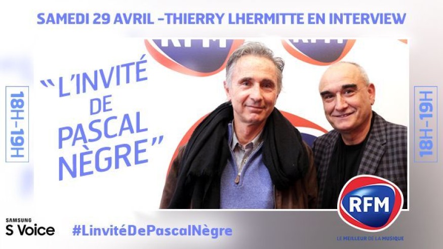 Samedi 29 avril, Thierry Lhermitte est l'invité de Pascal Nègre !