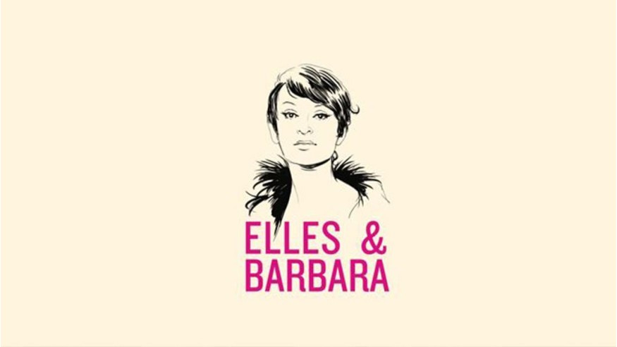 Elles & Barbara : Découvrez la bande-annonce !