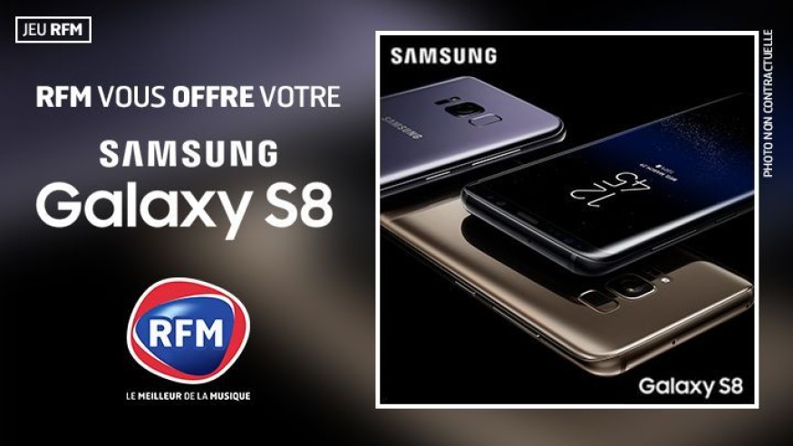 Vendredi, RFM vous offre votre Samsung Galaxy S8