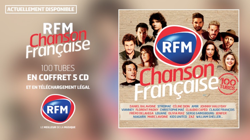 Aujourd'hui, découvrez la compilation «RFM chanson française» !