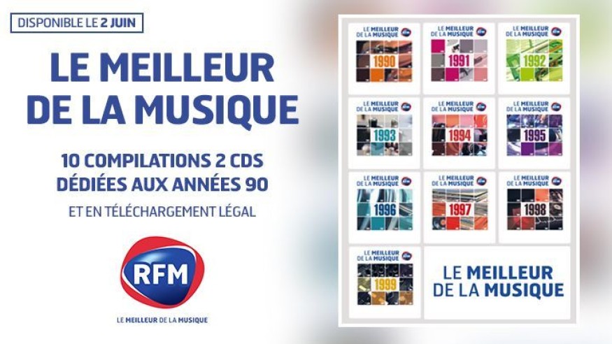 Vendredi, découvrez la collection RFM «Le Meilleur de la musique» dédiée aux années 90 !