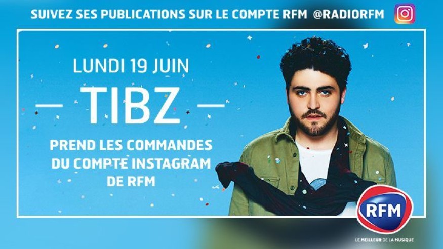 Tibz prend les commandes du compte Instagram de RFM