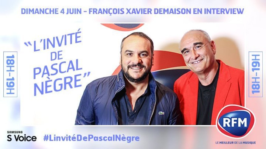 Dimanche 4 juin, François-Xavier Demaison est l’invité de Pascal Nègre
