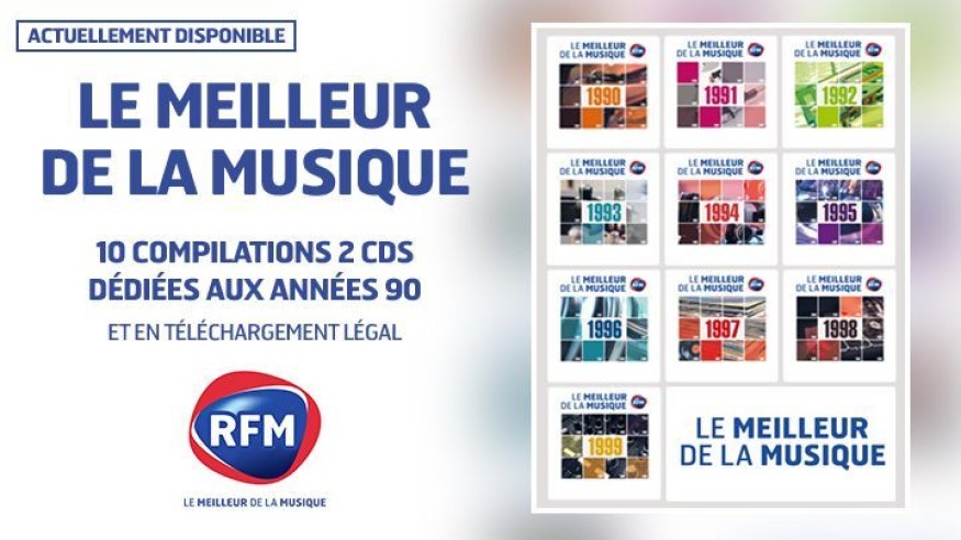 Découvrez la collection RFM «Le Meilleur de la musique» dédiée aux années 90 !