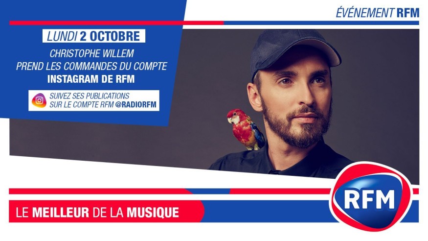 Lundi 2 octobre : Christophe Willem prend les commandes du compte Instagram de RFM