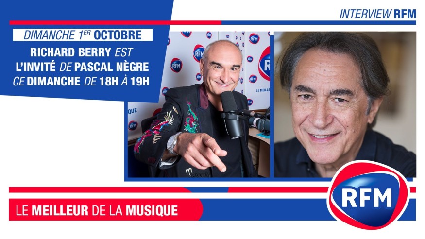 Dimanche 1er octobre : Richard Berry est l’invité de Pascal Nègre