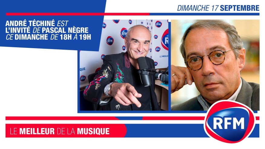 Dimanche 17 septembre : André Téchiné est l’invité de Pascal Nègre