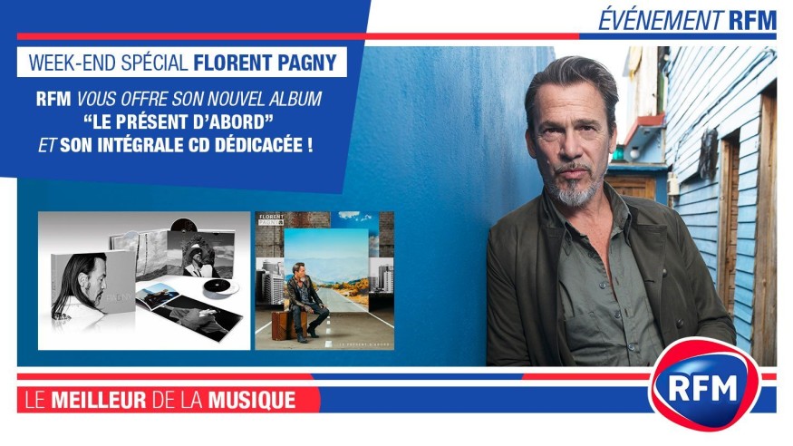 Weekend Spécial Florent Pagny : RFM vous offre son nouvel album et son intégrale CD dédicacée