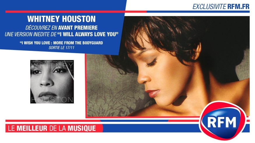 EXCLU RFM.fr  / Whitney Houston : découvrez une version inédite de «I will always love you»