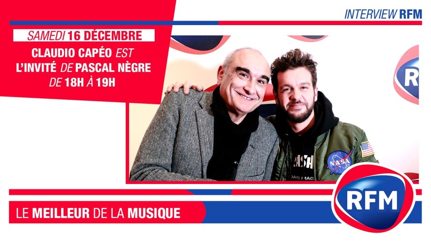 Samedi 16 décembre : Claudio Capéo est l’invité de Pascal Nègre !
