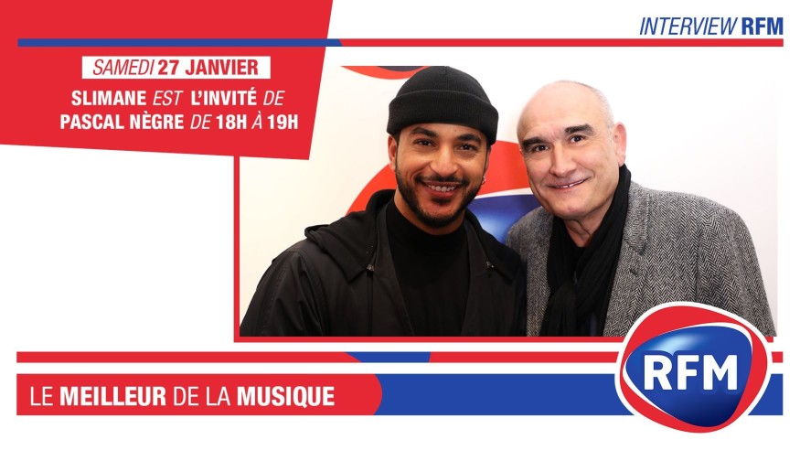Samedi 27 janvier : Slimane est l'invité de Pascal Nègre