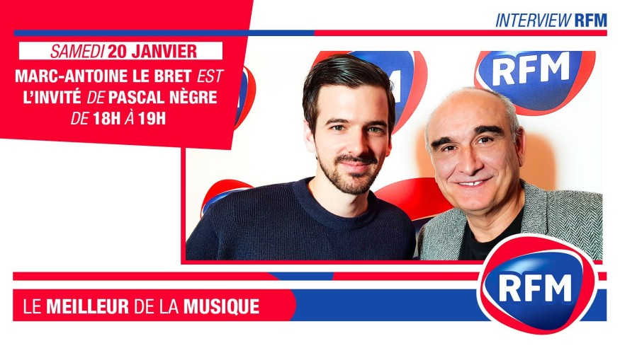 Samedi 20 janvier : Marc-Antoine Le Bret est l'invité de Pascal Nègre