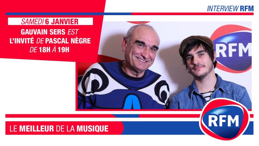 Samedi 6 janvier : Gauvain Sers est l’invité de Pascal Nègre