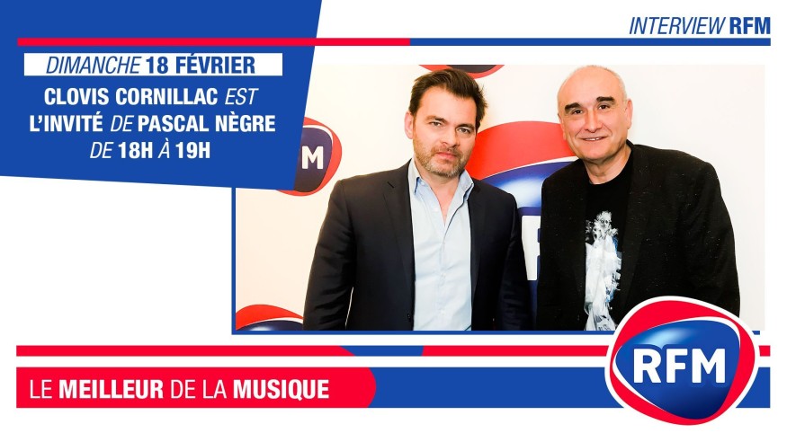 Dimanche 18 février : Clovis Cornillac est l'invité de Pascal Nègre