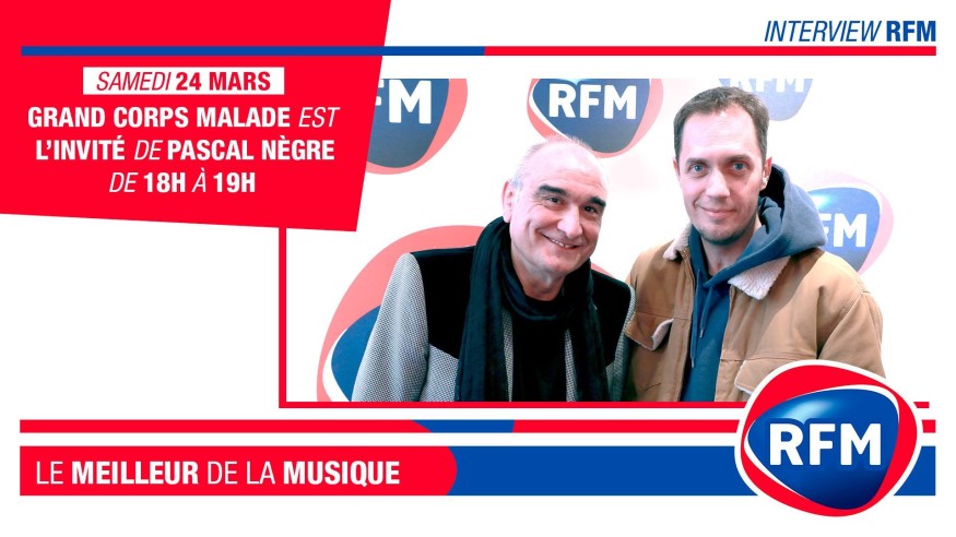 Samedi 24 mars : Grand Corps Malade est l’invité de Pascal Nègre