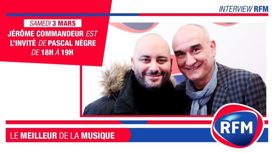 Samedi 3 mars: Jérôme Commandeur est l'invité de Pascal Nègre