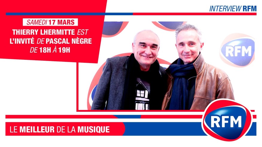 Samedi 17 Mars : Thierry Lhermitte est l’invité de Pascal Nègre