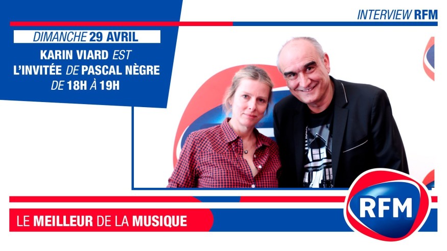 Dimanche 29 avril, Karin Viard est l’invitée de Pascal Nègre