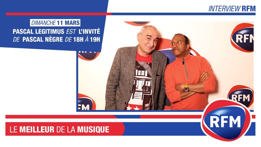 Dimanche 11 Mars : Pascal Légitimus est l’invité de Pascal Nègre