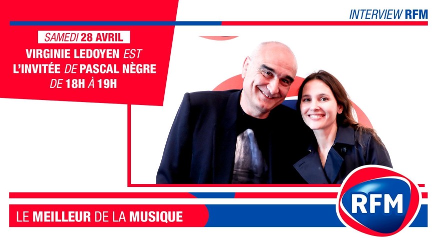 Samedi 28 avril, Virginie Ledoyen est l’invité de Pascal Nègre