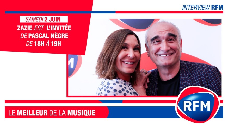 Samedi 2 juin : Zazie est l'invitée de Pascal Nègre