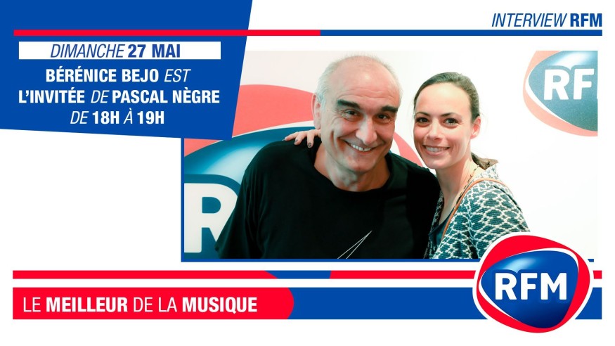 Dimanche 27 mai, Bérénice Bejo est l’invitée de Pascal Nègre