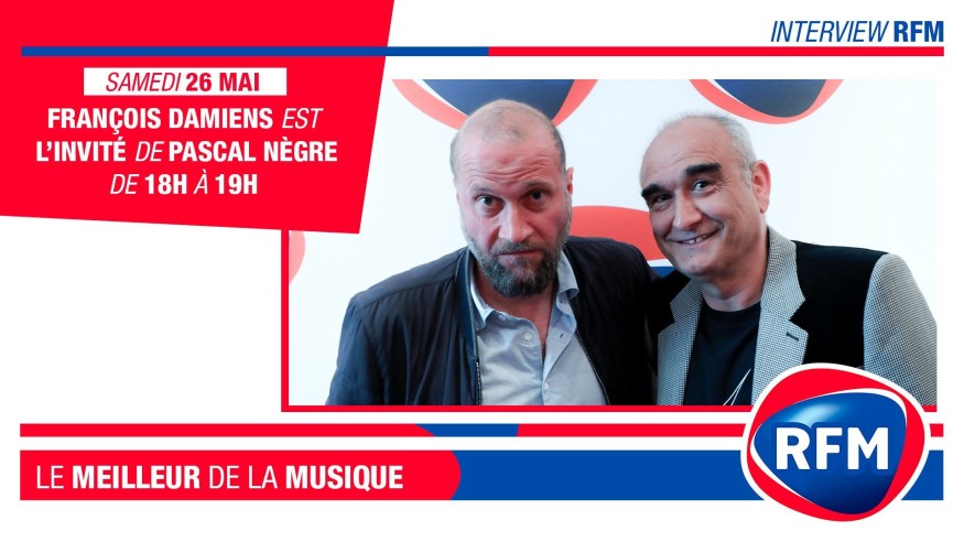 Samedi 26 mai, François Damiens est l’invité de Pascal Nègre