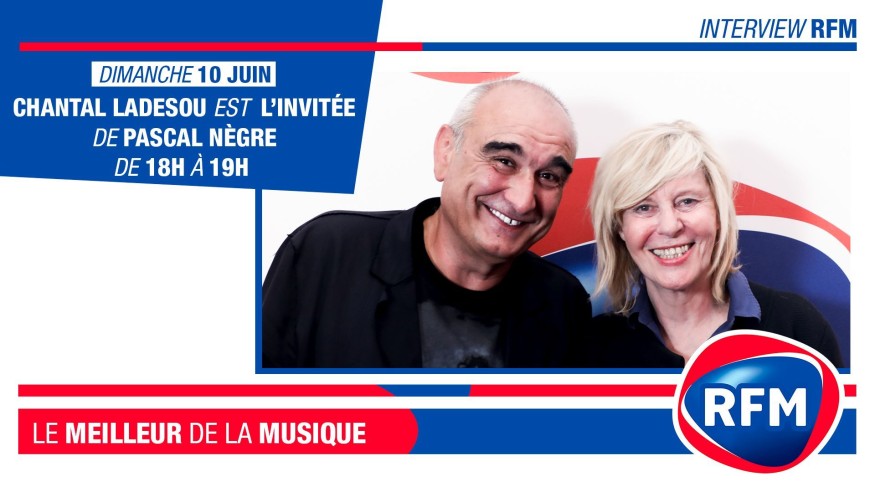 Dimanche 10 juin, Chantal Ladesou est l’invitée de Pascal Nègre