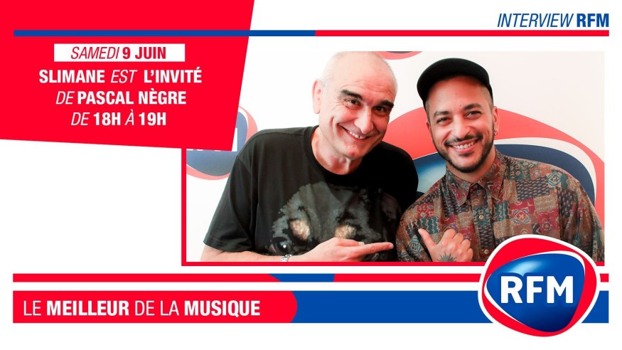 Samedi 9 Juin, Slimane est l’invité de Pascal Nègre